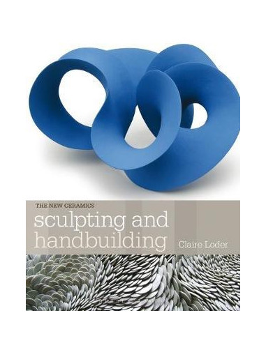 SCULPTING AND HANDBUILDING (new ed)-C. LODER